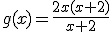 g(x)=\frac{2x(x+2)}{x+2}