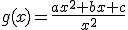 g(x)=\frac{ax^2+bx+c}{x^2}