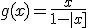 g(x)=\frac{x}{1-|x]}