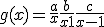 g(x)= \frac{a}{x} + \frac{b}{x+1} + \frac{c}{x-1} 