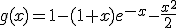 g(x)=1-(1+x)e^{-x}-\frac{x^2}{2}