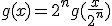 g(x)=2^ng(\frac{x}{2^n})