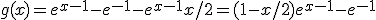 g(x)=e^{x-1}-e^{-1}-e^{x-1}x/2=(1-x/2)e^{x-1}-e^{-1}