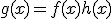 g(x)=f(x)h(x)