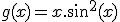 g(x)=x.sin^{2}(x)