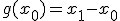 g(x_0)=x_1-x_0