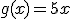 g(x)=5x