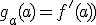 g_a(a)=f'(a))