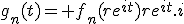 g_n(t)= f_n(re^{it})re^{it}.i