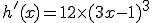 h'(x)=12\times(3x-1)^{3}