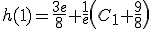 h(1)=\frac{3e}{8}+\frac{1}{e}\(C_{1}+\frac{9}{8}\)