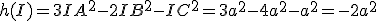 h(I)=3IA^2-2IB^2-IC^2=3a^2-4a^2-a^2=-2a^2