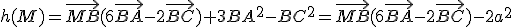 h(M)=\vec{MB}(6\vec{BA}-2\vec{BC})+3BA^2-BC^2=\vec{MB}(6\vec{BA}-2\vec{BC})-2a^2