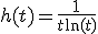 h(t)=\frac{1}{t\ln(t)}