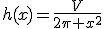 h(x)=\frac{V}{2\pi x^2}