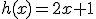 h(x)=2x+1