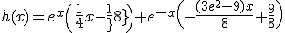 h(x)=e^{x}\(\frac{1}{4}x-\frac{1}{8}\)+e^{-x}\(-\frac{(3e^{2}+9)x}{8}+\frac{9}{8}\)