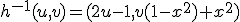 h^{-1}(u,v)=(2u-1,v(1-x^2)+x^2)