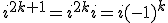 i^{2k+1}=i^{2k}i=i(-1)^k
