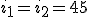 i_1=i_2=45