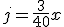 j=\fr3{40}x