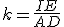 k=\frac{IE}{AD}