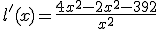 l'(x)=\frac{4x^2-2x^2-392}{x^2}
