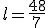 l=\frac{48}{7}