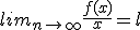 lim_{n \rightarrow +\infty}{\frac{f(x)}{x}} = l