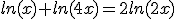 ln(x)+ln(4x)=2ln(2x)