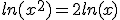 ln(x^2)=2ln(x)