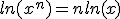 ln(x^n)=nln(x)