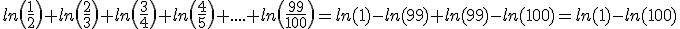 ln\(\frac{1}{2}\)+ln\(\frac{2}{3}\)+ln\(\frac{3}{4}\)+ln\(\frac{4}{5}\)+....+ln\(\frac{99}{100}\)=ln(1)-ln(99)+ln(99)-ln(100)=ln(1)-ln(100)