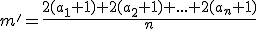m'=\frac{2(a_1+1)+2(a_2+1)+...+2(a_n+1)}{n}
