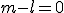 m - l = 0
