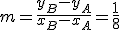 m = \frac{y_B-y_A}{x_B-x_A}=\frac{1}{8}