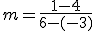 m=\frac{1-4}{6-(-3)}