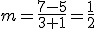 m=\frac{7-5}{3+1}=\frac{1}{2}