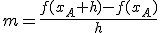 m=\frac{f(x_A+h)-f(x_A)}{h}