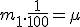 m_1.\frac{1}{100}=\mu