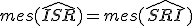 mes(\widehat{ISR})=mes(\widehat{SRI})