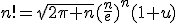 n!=\sqrt{2\pi n}(\frac{n}{e})^n(1+u)