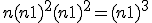 n(n+1)^2 + (n+1)^2 = (n+1)^3