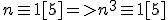 n\equ1[5]=>n^3\equ1[5]