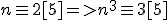 n\equ2[5]=>n^3\equ3[5]