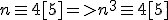 n\equ4[5]=>n^3\equ4[5]