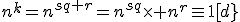 n^{k}=n^{sq+r}=n^{sq}\times n^r\equiv1[d}
