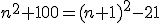 n^2+100=(n+1)^2-21
