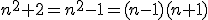 n^2+2=n^2-1=(n-1)(n+1)