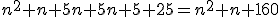 n^2+n+5n+5n+5+25=n^2+n+160